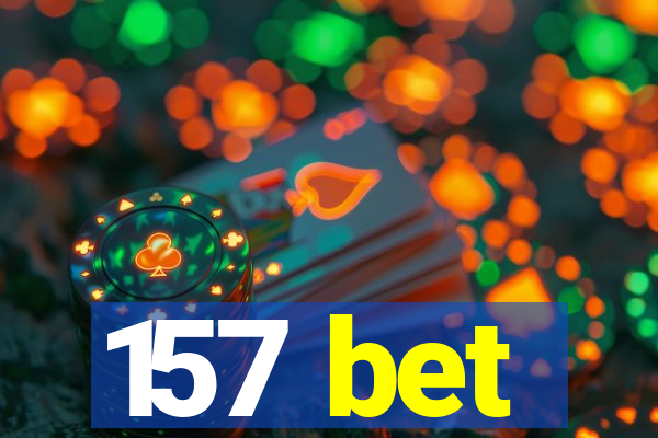 157 bet